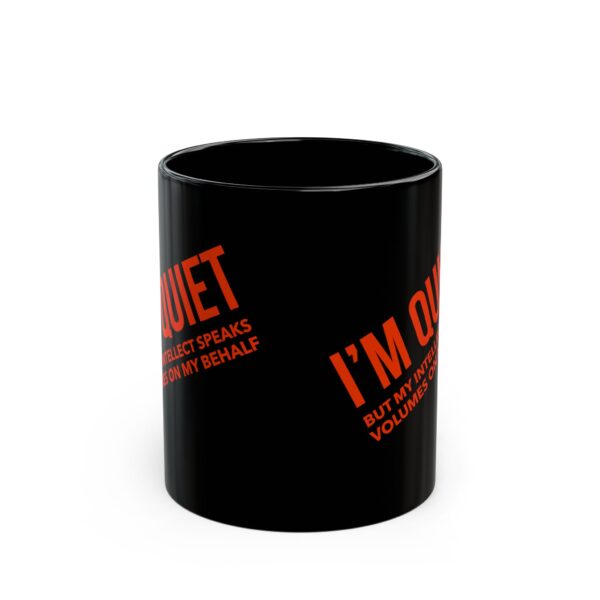 Quiet Yet Talkative Black Mug (11oz, 15oz) - Image 2