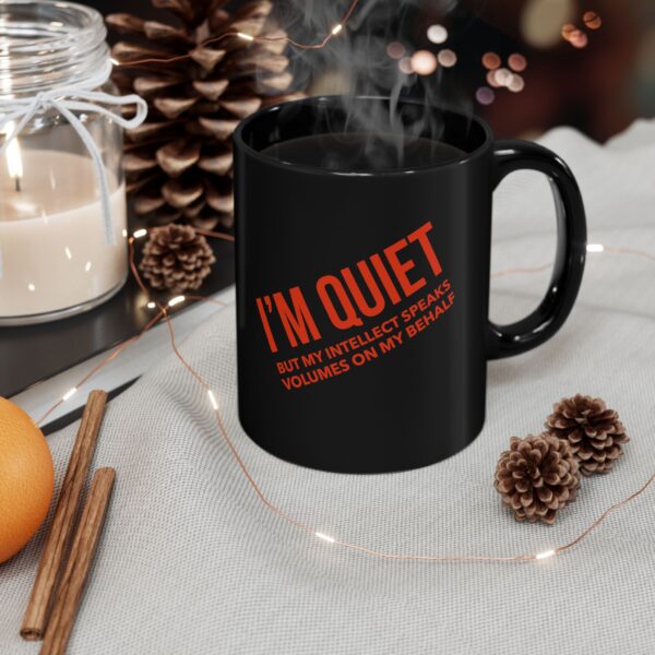 Quiet Yet Talkative Black Mug (11oz, 15oz) - Image 6