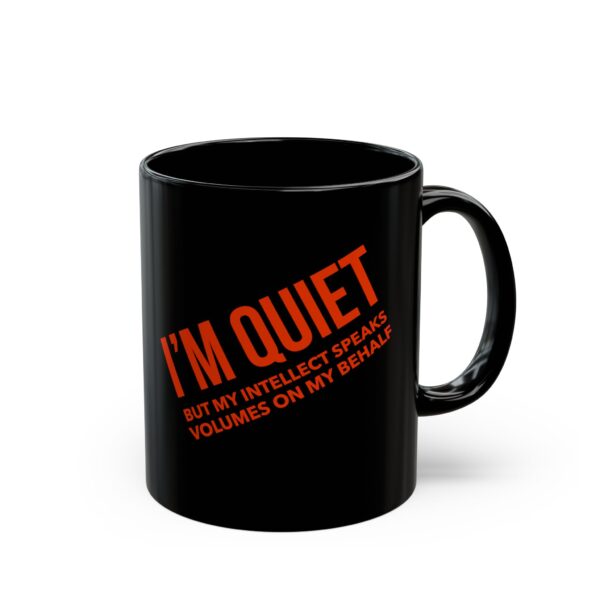 Quiet Yet Talkative Black Mug (11oz, 15oz) - Image 5