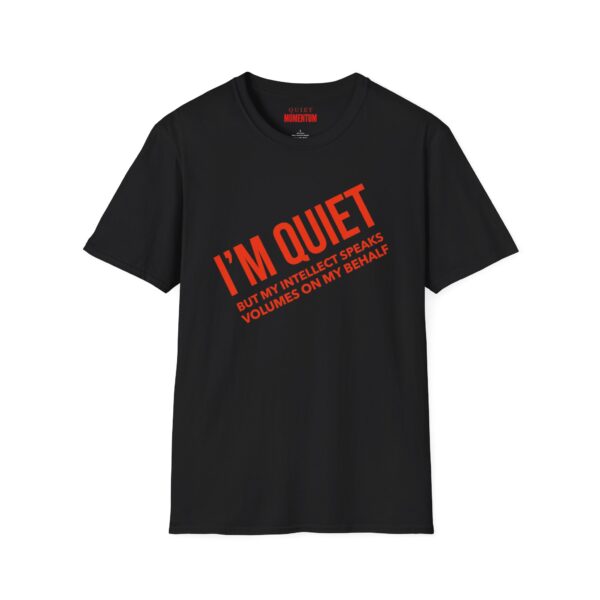 Quiet Yet Talkative Unisex Softstyle T-Shirt